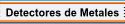 Detectores de Metales